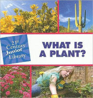 What Is a Plant? - Pam Rosenberg