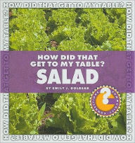How Did That Get to My Table? Salad - Emily Dolbear