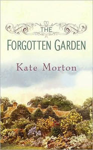 The Forgotten Garden: A Novel by Kate Morton | NOOK Book (eBook ...