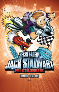 Peril at the Grand Prix: Italy (Secret Agent Jack Stalwart Series #8) Elizabeth Singer Hunt Author