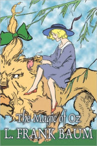 The Magic of Oz (Oz Series #13) - L. Frank Baum