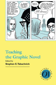 Teaching the Graphic Novel Stephen E. Tabachnick Editor