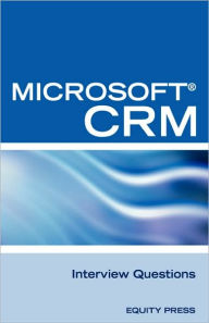 Microsoft (R) Crm Interview Questions: Unofficial Microsoft Dynamicst Crm Certification Review Terry Clark Author