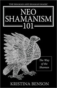 The Shaman And Shaman Magic Kristina Benson Author