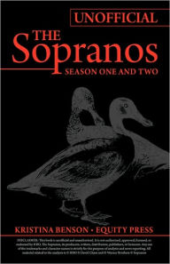 The Ultimate Unofficial Guide to The Sopranos, Season One and Two Kristina Benson Author