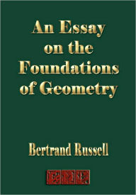 An Essay On The Foundations Of Geometry - Bertrand Russell