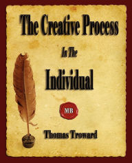 The Creative Process In The Individual Thomas Troward Author