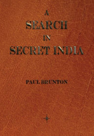 A Search In Secret India Paul Brunton Author