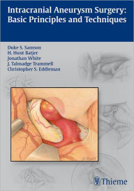 Intracranial Aneurysm Surgery: Basic Principles and Techniques - Duke Samson
