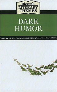 Bloom's Literary Themes: Dark Humor Facts on File Author