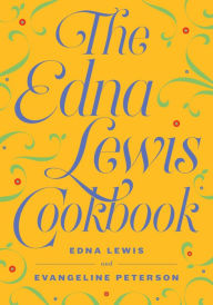 The Edna Lewis Cookbook Edna Lewis Author