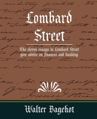 Lombard Street Bagehot Walter Bagehot Author