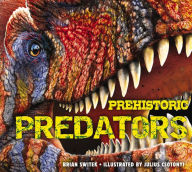 Prehistoric Predators Brian Switek Author