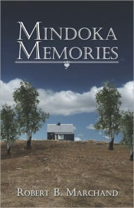 Mindoka Memories - Robert B. Marchand