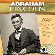 Abraham Lincoln: 16th President of the United States - BreAnn Rumsch