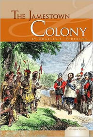 The Jamestown Colony - Charles E. Pederson