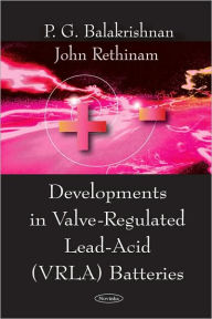 Developments in Valve-Regulated Lead-Acid (VRLA) Batteries - P. G. Balakrishnan
