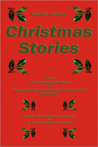 Charles Dickens' Christmas Stories Charles Dickens Author