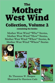 The Mother West Wind Collection, Volume 2 Thornton W Burgess Author