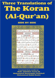 Three Translations of The Koran (Al-Qur'an) Side-by-Side Hafiz Abdullah Yusuf Ali Author