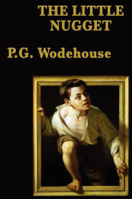 The Little Nugget P. G. Wodehouse Author