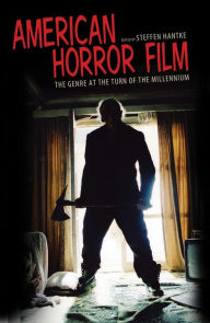American Horror Film: The Genre at the Turn of the Millennium - Steffen Hantke
