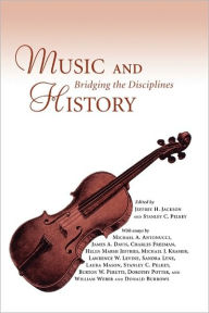 Music and History: Bridging the Disciplines Jeffrey H. Jackson Editor