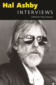 Hal Ashby: Interviews Nick Dawson Editor