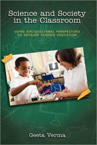 Science And Society In The Classroom Geeta Verma Author