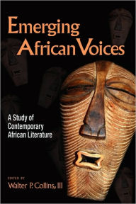 Emerging African Voices - Walter P. Collins