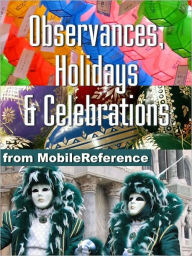 Encyclopedia of Observances, Holidays & Celebrations MobileReference Author