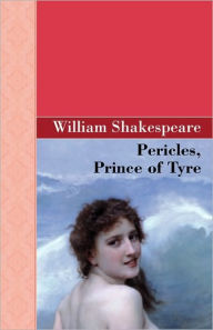Pericles, Prince of Tyre William Shakespeare Author
