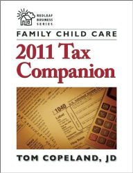 Family Child Care 2011 Tax Companion - Tom Copeland