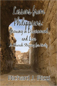 Lessons From Philippians - Richard J. Rizzi