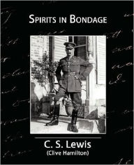Spirits in Bondage C. S. Lewis Author