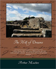 The Hill of Dreams Arthur Machen Author
