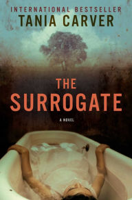 The Surrogate: A Novel - Tania Carver
