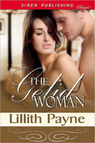 The Gelid Woman (Siren Publishing Classic) Lillith Payne Author