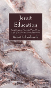 Jesuit Education Robert SJ Schwickerath Author