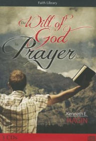 The Will of God in Prayer Series - Kenneth E. Hagin