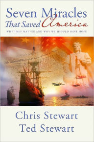 Seven Miracles that Saved America - Ted Stewart