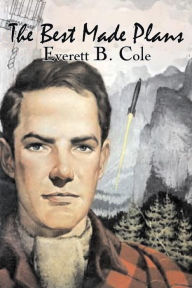 The Best Made Plans Everett B. Cole Author