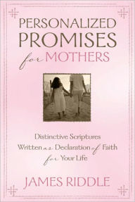 Personalized Promises for Mothers - James Riddle