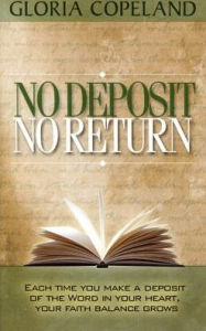 No Deposit - No Return Gloria Copeland Author