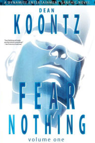 Dean Koontzs Fear Nothing Dean Koontz Author
