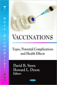 Vaccinations: Types, Potential Complications and Health Effects David B. Steen Author