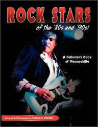 Rock Stars of the 80's and 90's!: A Collector's Book of Memorabilia Victoria Mitchell Author