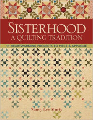 Sisterhood-A Quilting Tradition