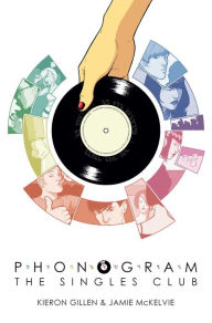 Phonogram, Volume 2: The Singles Club Kieron Gillen Author