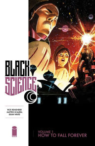 Black Science, Volume 1: How to Fall Forever Rick Remender Author